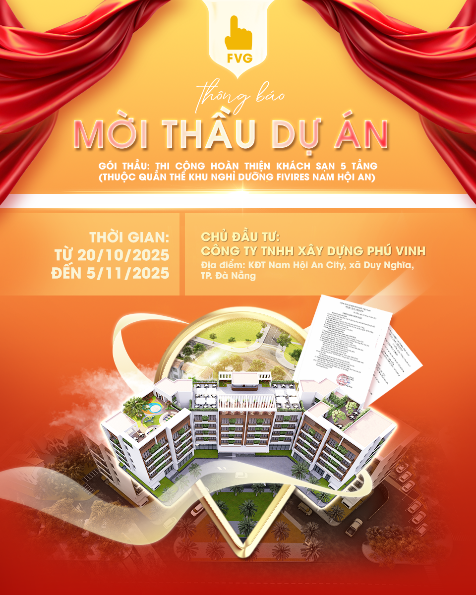 Thông báo mời thầu: Gói thầu thi công hoàn thiện Khách sạn 5 tầng - Tổ hợp Lưu trú nghỉ dưỡng Fivires
